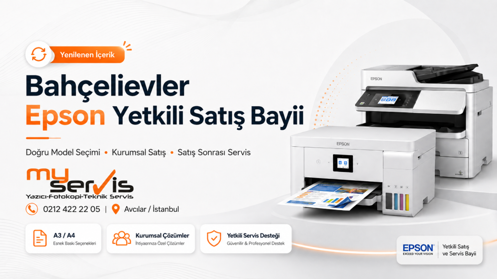 Bahçelievler Epson Yetkili Satış Bayii