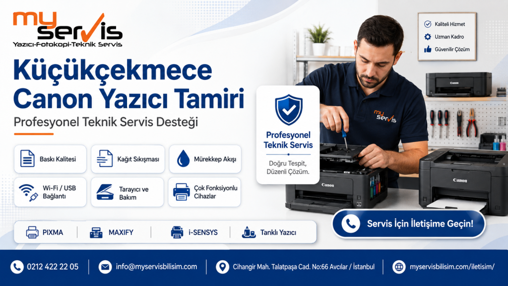 Küçükçekmece Canon Yazıcı Tamiri | MyServis Bilişim 0212 422 22 05