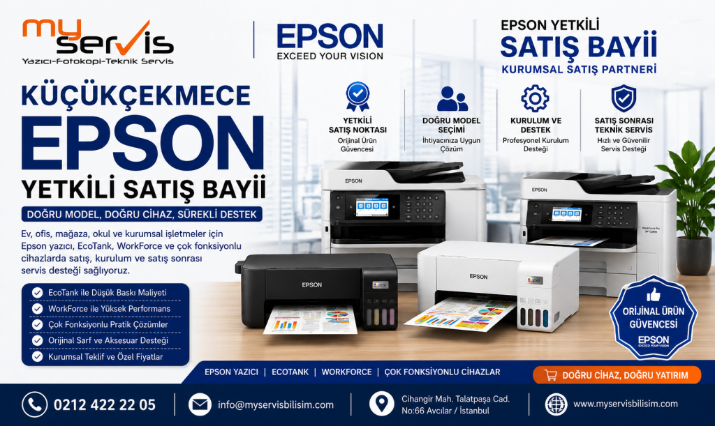 Küçükçekmece Epson Yetkili Satış Bayii | MyServis Bilişim 0212 422 22 05