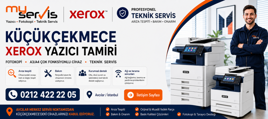 Küçükçekmece Xerox Yazıcı Tamiri | MyServis Bilişim 0212 422 22 05