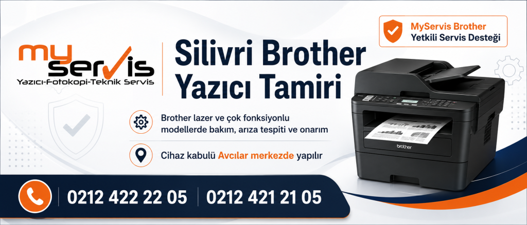 Silivri Brother Yazıcı Tamiri ve Yetkili Servis Desteği 0212 422 22 05