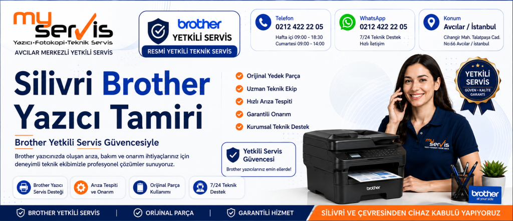 Silivri Brother Yazıcı Tamiri ve Yetkili Servis Desteği 0212 422 22 05