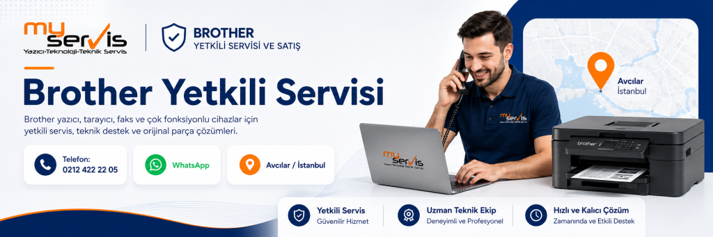 Brother Yetkili Servis | MyServis Bilişim – Hızlı ve Güvenilir Teknik Destek