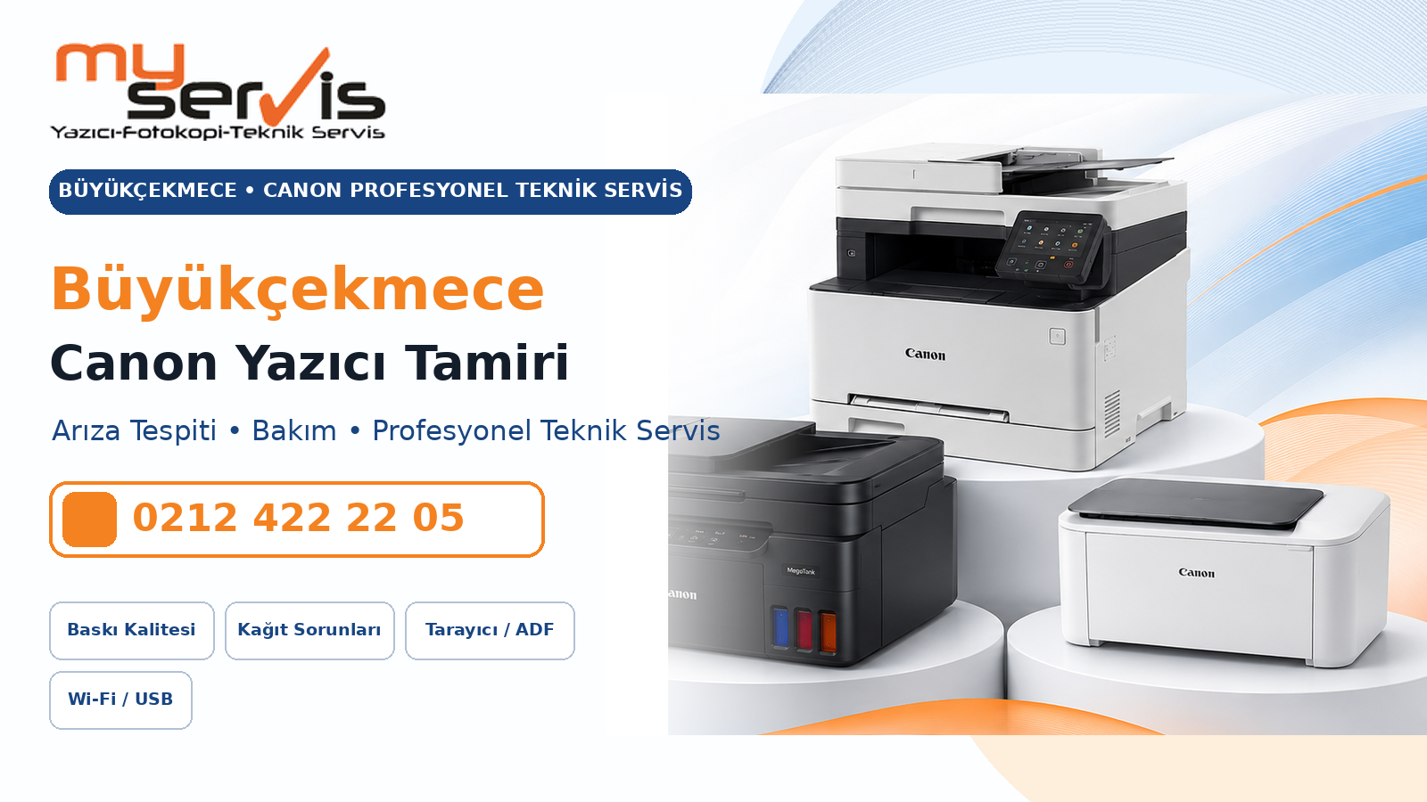 Büyükçekmece Canon Yazıcı Tamiri MyServis Bilişim profesyonel teknik servis