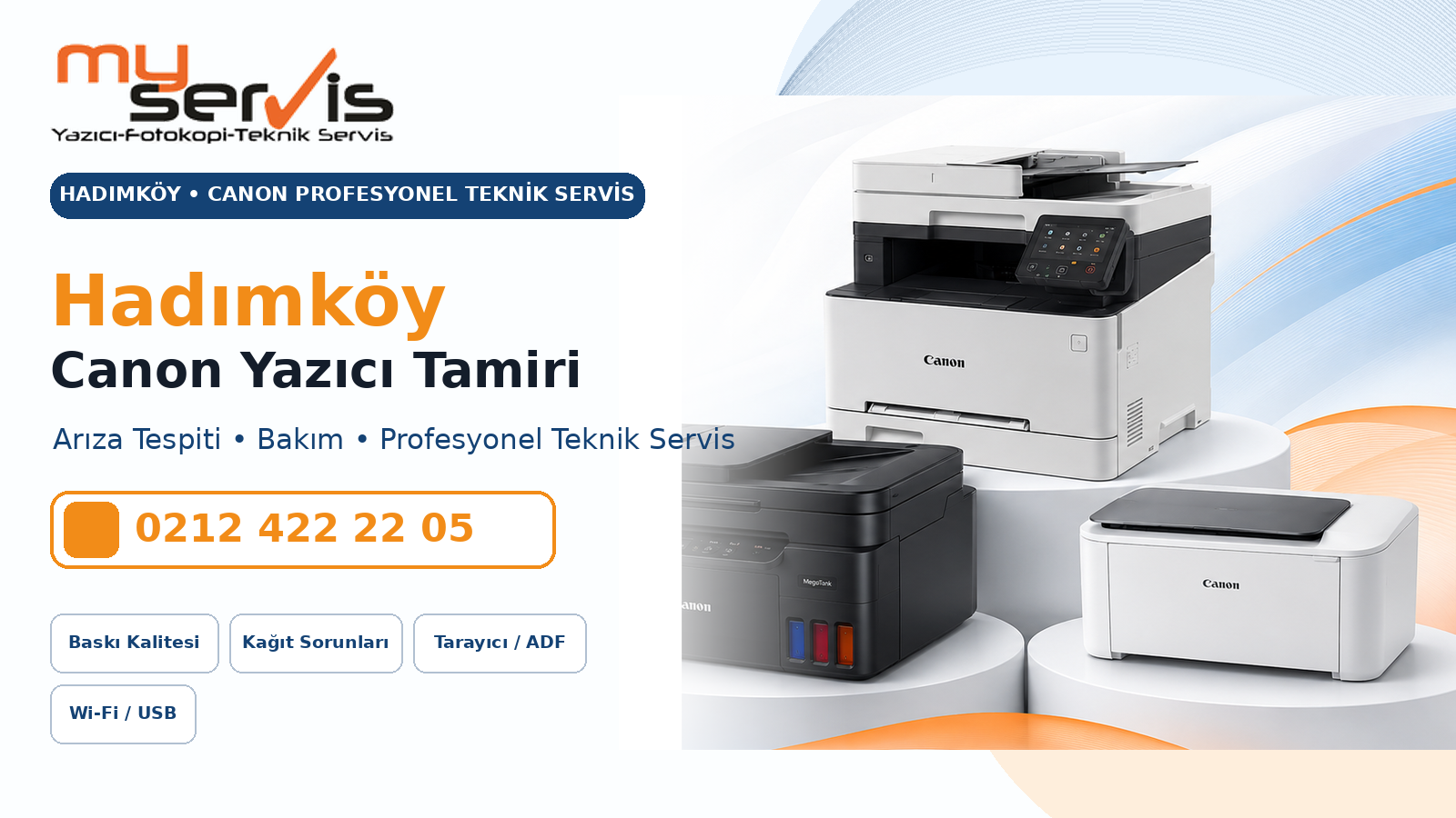 Hadımköy Canon Yazıcı Tamiri MyServis Bilişim profesyonel teknik servis